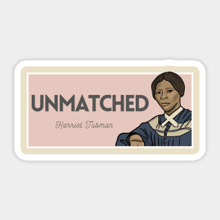 Historical Figures: Harriet Tubman: "Unmatched" T-Shirt Sticker